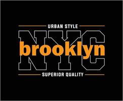 design de t-shirt vetorial de tipografia nyc brooklyn para impressão vetor