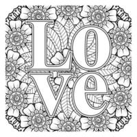 Palavras de amor com flores mehndi para colorir livro de colorir ornamento de doodle vetor