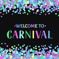 Bem-vindo ao carnaval letras coloridas em fundo de confete. cartaz de festa de máscaras ou convite. fácil de editar o modelo de vetor para o carnaval brasileiro no rio ou mardi gras em nova orleans.