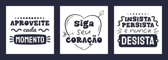 três pôsteres quadrados em português brasileiro. traduza - aproveite o momento - siga seu coração - insista, persista e nunca desista. vetor