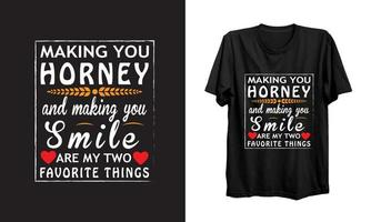 fazer você ficar excitado e sorrir são minhas duas coisas favoritas. relacionamento t shirt design. vetor