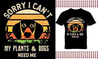 desculpe, não posso, minhas plantas e cães precisam de mim design de camiseta vintage estampa vetor