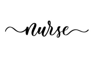 enfermeira inscrição de rotulação, mão com letras dizendo vetor de frase.