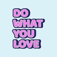faça o que você ama, citação vetor