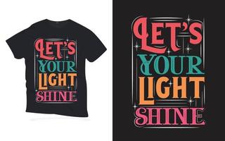 deixe sua luz brilhar. citações motivacionais lettering design de t-shirt. vetor