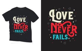 amor nunca falha. citações motivacionais lettering design de t-shirt. vetor