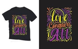 o amor conquista todas as citações .motivational, letras de design de t-shirt. vetor