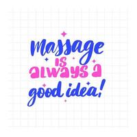 a massagem é sempre uma boa ideia. letras manuscritas vetor