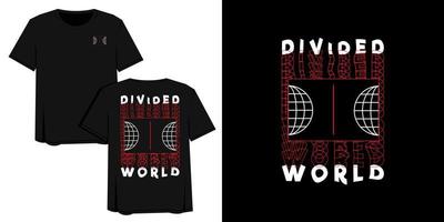 streetwear t shirt design ilustração vetorial de mundo dividido vetor