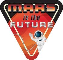 marte é o futuro logotipo da palavra com astronauta vetor
