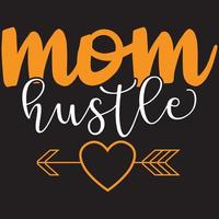 design de camiseta mom hustle vetor