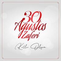 30 agustos zafer bayrami kutlu olsun. 30 de agosto celebração da vitória e do dia nacional na turquia. vetor