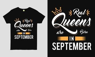 rainhas reais nascem em setembro dizendo design de camiseta legal de tipografia. camiseta de presente de aniversário. vetor