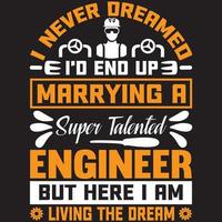 eu nunca sonhei que acabaria me casando com um engenheiro super talentoso, mas aqui estou vivendo o sonho vetor