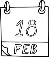 calendário desenhado à mão em estilo doodle. 18 de fevereiro. dia, data. ícone, elemento de adesivo para design. planejamento, férias de negócios vetor