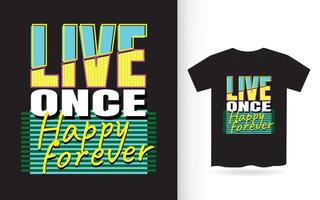 live once camiseta tipografia moderna vetor