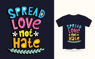 espalhe amor, não odeie tipografia para camiseta vetor