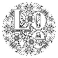 Palavras de amor com flores mehndi para colorir livro de colorir ornamento de doodle vetor