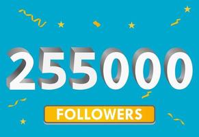 ilustração 3d números para mídias sociais 255k curtidas obrigado, comemorando os fãs de assinantes. banner com 255.000 seguidores vetor