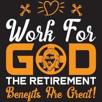 trabalhe para deus os benefícios de aposentadoria são ótimos vetor