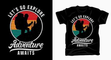 vamos explorar aventura aguarda tipografia para design de camiseta vetor