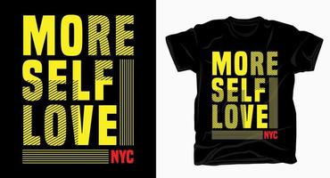 mais design de tipografia de amor próprio para camiseta vetor