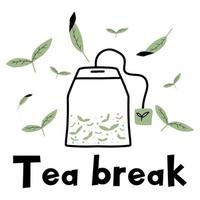 cartaz de saquinho de chá desenhado à mão. cartão postal de pausa para o chá. a ilustração é adequada para cartazes, gravuras. postais. atalhos. vetor