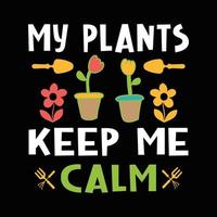 vetor de design de camisa de jardinagem. minhas plantas me acalmam. design de camisa de amante de jardinagem.