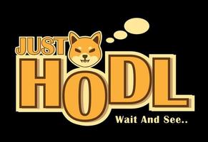 shiba inu moeda criptográfica hodl slogan vetor