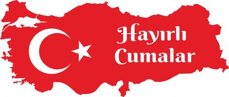 ter uma boa sexta-feira falar turco: Hayirli Cumalar. Ilustração do vetor do mapa de Turquia. Vetor de jumah mubarakah sexta-feira mubarak na Turquia. Sexta-feira muçulmana.