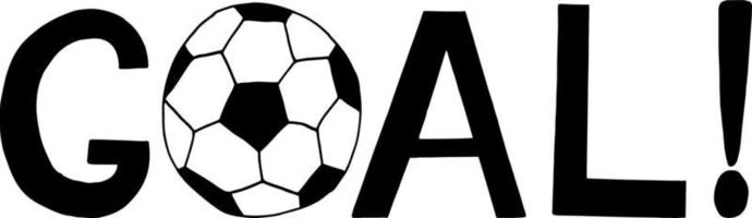 letras de gol com frase de bola de futebol. doodle desenhado à mão. , escandinavo, minimalismo, monocromático. adesivo, pôster, banner, esporte. vetor