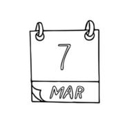 calendário desenhado à mão em estilo doodle. 7 de março, data. ícone, adesivo, elemento de design vetor