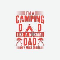 eu sou um pai de acampamento como um pai normal apenas design de camiseta muito mais legal vetor