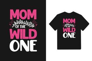 mom of the wild one tipografia camiseta dia das mães vetor