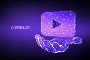 webinar. webinar poligonal baixo abstrato ou ícone de vídeo na mão. conferência na internet. seminário baseado na web. ensino à distância. símbolo de tecnologia de negócios de treinamento de e-learning. ilustração vetorial. vetor