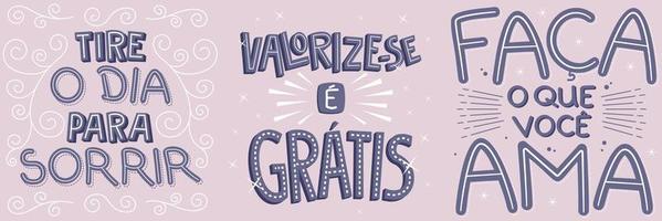 três frases encorajadoras em português brasileiro. tradução - tire o dia para sorrir - se valorize, é de graça - faça o que você ama vetor