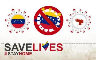 célula coronavírus com bandeira e mapa da venezuela. pare o sinal covid-19, slogan salve vidas fique em casa com bandeira da venezuela vetor