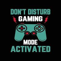não perturbe o modo de jogo ativado, camiseta de jogo com ilustração vetorial de joystick de jogo vetor