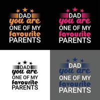 pai, você é uma das minhas citações favoritas de pais e pais. camiseta feliz dia dos pais. design de impressão de vetor livre de camiseta de pai