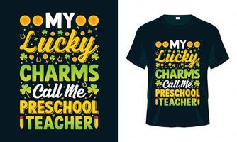 meus amuletos da sorte me chamam de professora de pré-escola - st. design de camiseta do dia de patrick. vetor