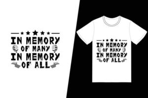 em memória de muitos, em memória de todos os designs de camisetas. vetor de design de t-shirt do dia do memorial. para impressão de camisetas e outros usos.