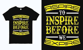 aspiramos a inspirar antes de expirarmos. design de camiseta de tipografia de citação inspiradora. vetor