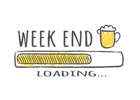 Barra de progresso com inscrição - carregamento de fim de semana e copo de cerveja no estilo esboçado. Ilustração vetorial para design de t-shirt, cartaz ou cartão.