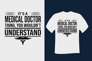 é uma coisa de médico que você não entenderia o design da camiseta vetor