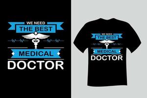 precisamos do melhor design de camiseta médica vetor