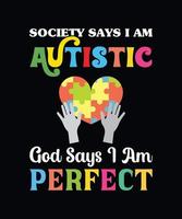 a sociedade diz que eu sou autista, deus diz que eu sou perfeito vetor