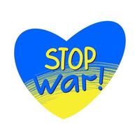 as palavras param a guerra, coração estilizado. bandeira ucraniana. ilustração vetorial. vetor