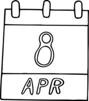 calendário desenhado à mão em estilo doodle. 8 de abril. dia internacional do cigano cigano, data. ícone, elemento de adesivo para design. planejamento, negócios, férias vetor