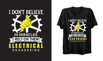 eu não acredito em milagres eu confio neles engenharia elétrica. design de camiseta de engenharia elétrica. vetor