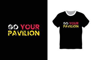 vá para o seu design de t-shirt de tipografia de pavilhão vetor